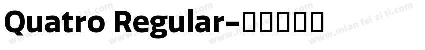 Quatro Regular字体转换